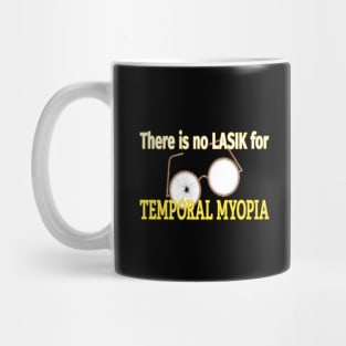 Temporal Myopia Mug